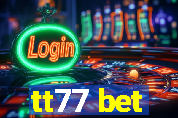 tt77 bet